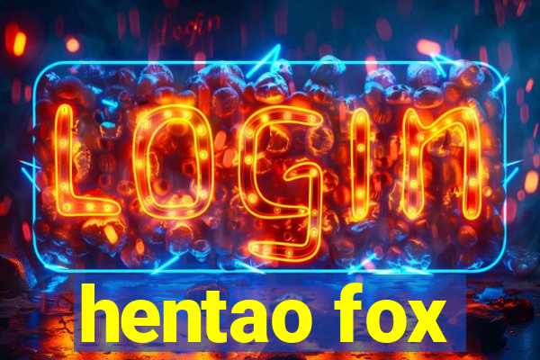 hentao fox